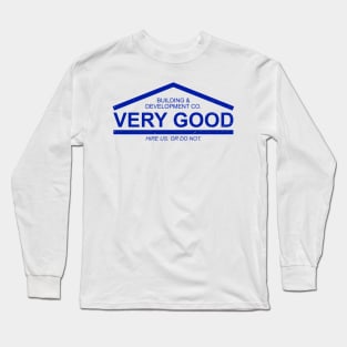 Really Good Long Sleeve T-Shirt